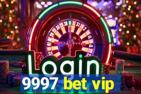 9997 bet vip